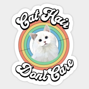 Cat Hair Don't Care - White Cat Sticker